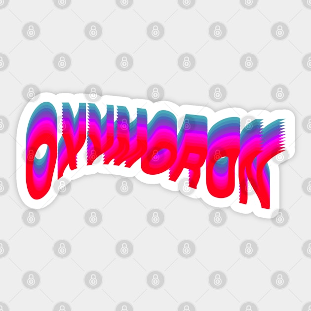 OXYMORON III Sticker by CharlieCreator